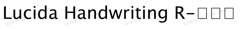 Lucida Handwriting R字体转换